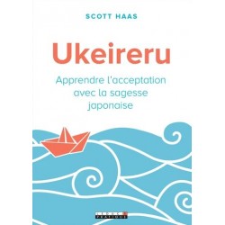 Ukeireru, Apprendre l'acceptation avec la sagesse japonaise