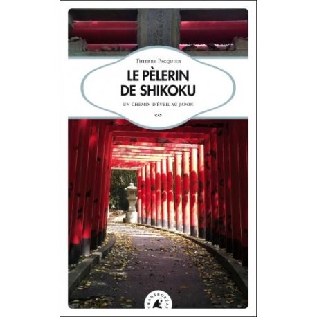 Le Pèlerin de shikoku - Un chemin d'éveil au Japon